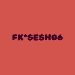 FK*SESH06