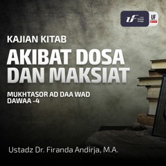 Akibat Dosa Dan Maksiat - Ustadz Dr. Firanda Andirja M.A