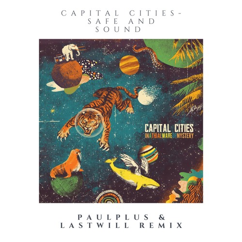 Capital Cities - Safe and Sound (Drum & Bass Remix)