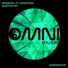 OUT NOW: MINERAL - SUSTAIN EP (OmniEP276)