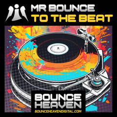 Mr Bounce - To The Beat [sample]