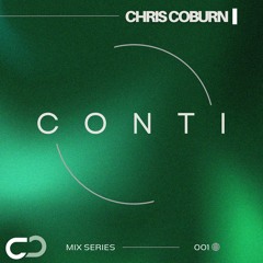CONTI Mix Series 001 - Chris Coburn