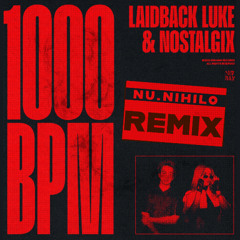 1000 BPM - Laidback Luke (Nu; Ex Nihilo Remix)