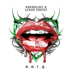 99PRBLMZ & LEXXY CHAINZ - A.H.T.Q.