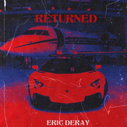 Eric Deray - Returned (BOOSTED MIX)