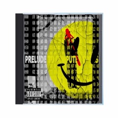 PRELUDE TAPES (2015-2017)