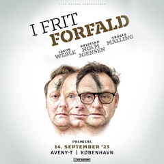 I Frit Forfald (Til forestillingen 'I Frit Forfald')