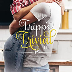 [Read] EPUB 📰 Tripp's Trivial Tie: Christmas Brides for Billionaire Brothers (Seven
