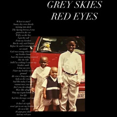 Grey Skies, Red Eyes (Prod. Mitch Geist)