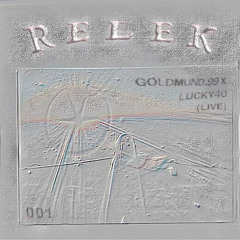 RELEK Mix Series 001. goldmund.99 x LUCKY4U