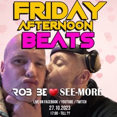 FRIDAY AFTERNOON BEATS #135 - Livestream 271023 - with special guest: See-More