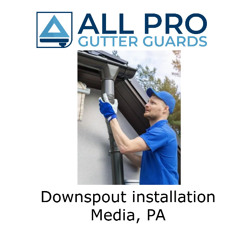 Downspout installation Media, PA