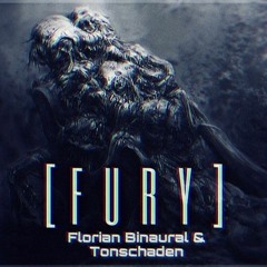Florian Binaural&Tonschaden - Fury (Bunkertech Remix) Preview