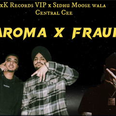 Aroma x Fraud x War - Sidhu Moose wala  ft. Central Cee & Pop Smoke | DRILL REMIX (