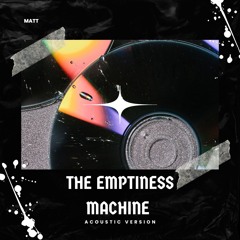 The Emptiness Machine (Acoustic Version)
