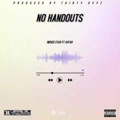 No Handouts Ft Avi'ah (Prod By Thirty Dvyz)