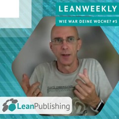 LeanWeekly - Ausgabe #26 – Wie war Deine Woche? #5