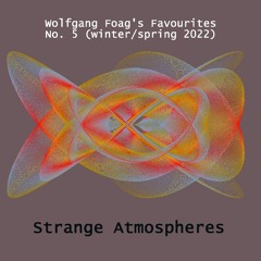 Strange Atmospheres Vol. 5 (starting 1/2022)