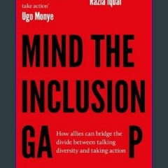 Read ebook [PDF] 📖 Mind the Inclusion Gap: How allies can bridge the divide between talking divers