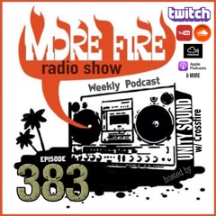 More Fire Show Ep383 (Full Show) Sept 29th 2022 Hosted By Crossfire From Unity Sound
