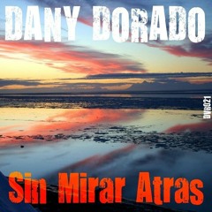 Dany Dorado - Sin Mirar Atras ( Disco Volante Recordings DVR021)