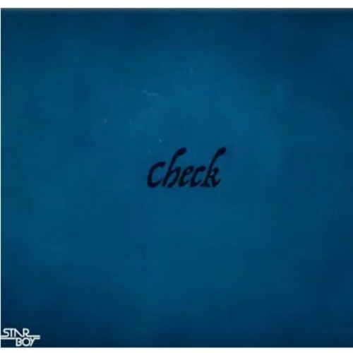StarBoy – Check ft. Wizkid