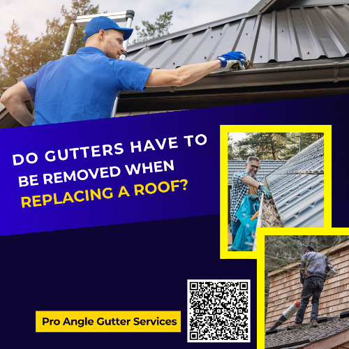 Do Gutters Have To Be Removed When Replacing A Roof?
