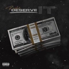 Reche - Deserve It (feat. Bloxkstar)