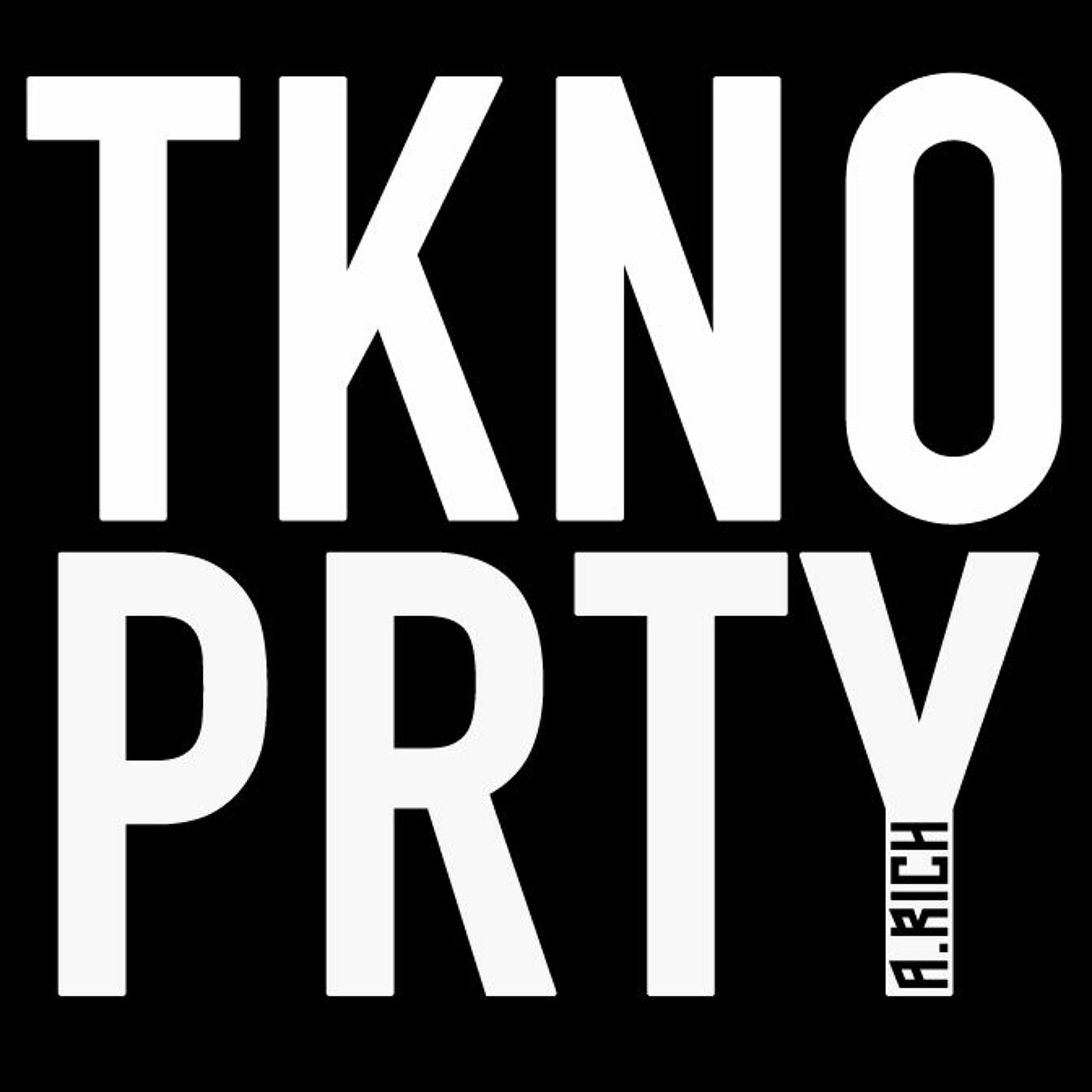 A RICH - TKNO PRTY 145 (Recorded 25th May 2021) episode artwork