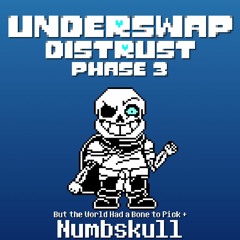 Phase 3 - Numbskull [Underswap: Distrust]