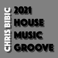 2021 House Music Groove
