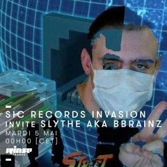 Slythe @ SIC Records Invasion - Rinse France 5/5/2020