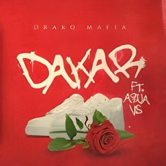DAKAR - Drako Mafia(Ft. AQUA VS)
