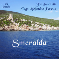 Joe Lucchetti, Jago Alejandro Pascua - Smeralda (Extended Mix)