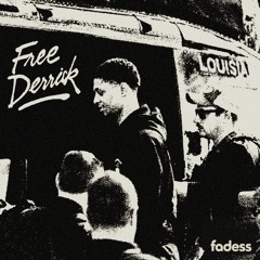 Fadess - Free Derrick / Still On The Run