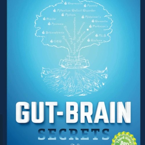 EPUB Gut-Brain Secrets: Causes and Solutions to Gut, Brain and Body Dysfunction