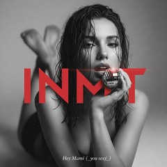 Inmature - Hey Mami (You Sexy) Radio Edit