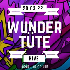 Wundertüte @ Hive 20.3.2022