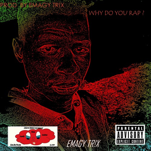 Stream WHY DO YOU RAP PROD BY .EMAGY TR!X.mp3 by EMAGY TR!X | Listen online  for free on SoundCloud