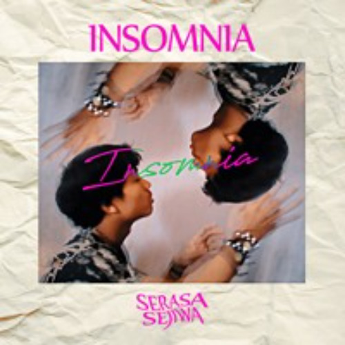 SERASA SEJIWA - INSOMNIA
