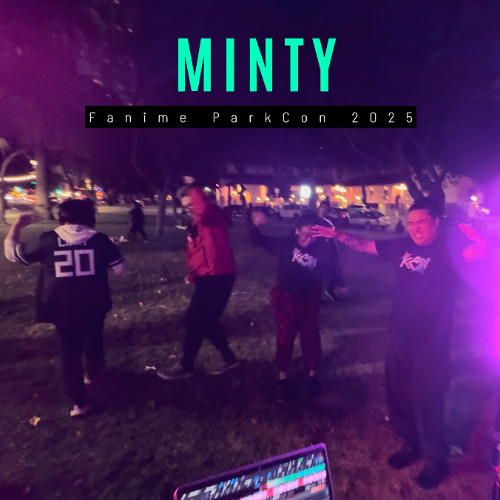MINTY @ Fanime ParkCon Sunday 2025