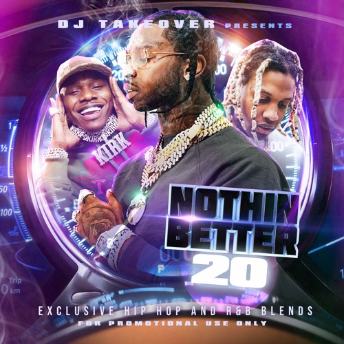 NOTHIN BETTER 20