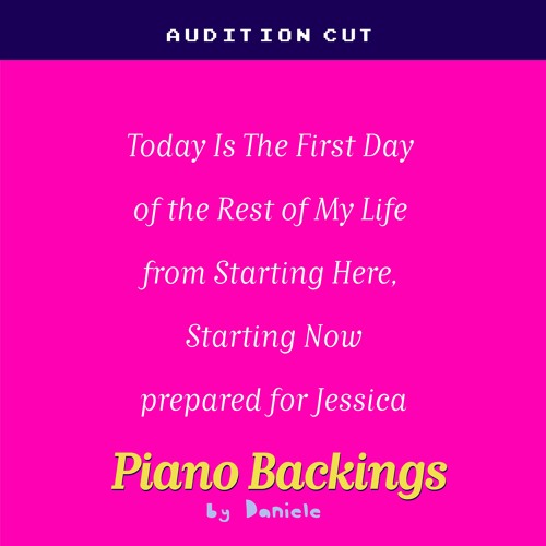 Today Is The First Day Of The Rest Of My Life - Starting Here, Starting Now For Jessica