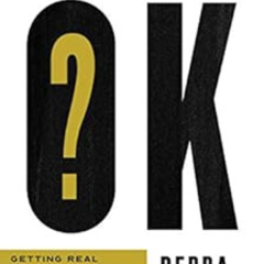 Access EBOOK 🗃️ Are You Really OK?: Getting Real About Who You Are, How You're Doing