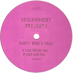 Skulduggery - Earth, Wind & Peas (Vocal Mix) (2004)
