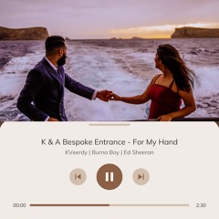 For My Hand - HOUSE MIX - K&A Wedding Entrance - BURNA BOY & ED SHEERAN