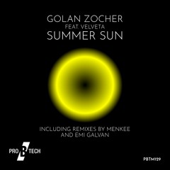 Premiere: Golan Zocher - Summer Sun Ft. Velveta (Emi Galvan Remix) [Pro B Tech]