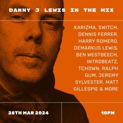 Danny J Lewis In The Mix - Deep House & More