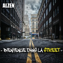 Alzen - Bienvenue Dans La Street