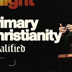 1 Colossians 1:11-14 (Primary Christianity: Qualified) - Nate Crew